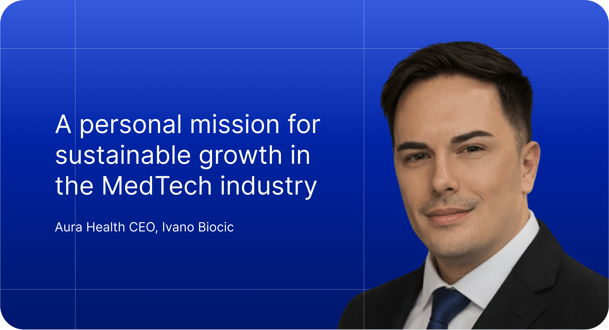 A personal mission for sustainable growth in the MedTech industry