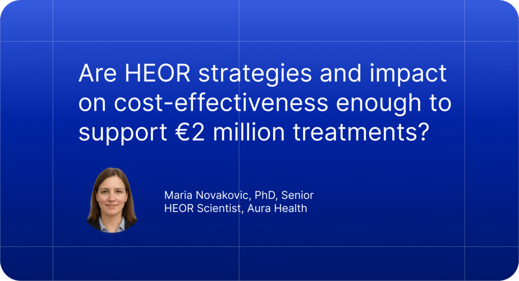 That is why HEOR strategies and impact on cost-effectiveness are rapidly becoming the critical bridge between science and sustainable financing.