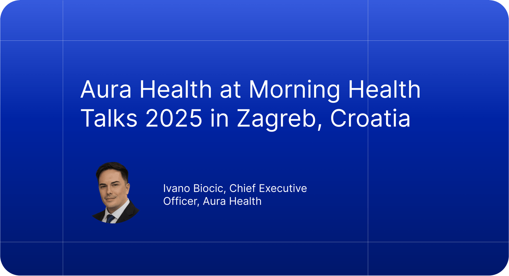 Aura Health at Morning Health Talks 2025 in Zagreb, Croatia